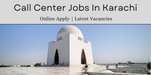 Call Center Jobs In Karachi - Online Apply New Vacancies 2024